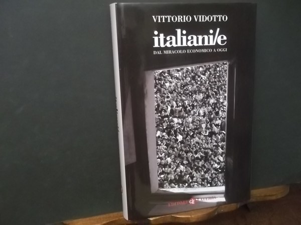ITALIANI/E DAL MIRACOLO ECONOMICO A OGGI