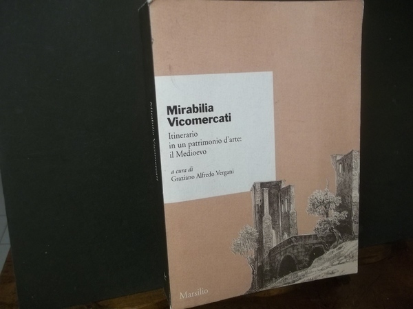 ITINERARIO IN UN PATRIMONIO D'ARTE IL MEDIOEVO A CURA DI …