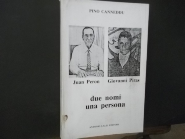 JUAN PERON GIOVANNI PIRAS DUE NOMI UNA PERSONA