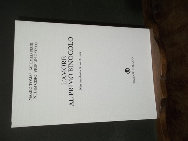 L'AMORE AL PRIMO BINOCOLO - NOTA INTRODUTTIVA DI ERRI DE …