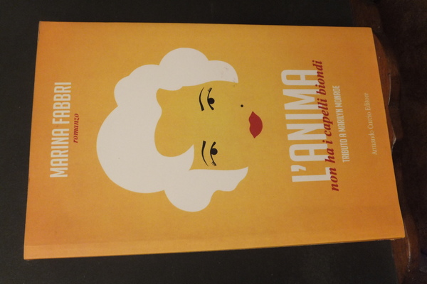 L'ANIMA NON HA I CAPELLI BIONDI TRIBUTO A MARILYN MONROE