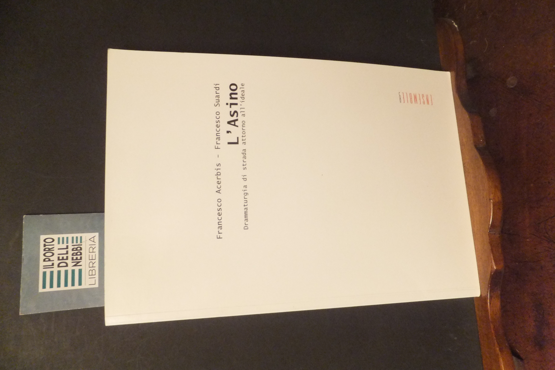 L' ASINO DRAMMATURGIA DI STRADA ATTORNO ALL'IDEALE ACERBIS SUARDI