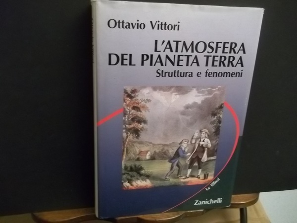 L'ATMOSFERA DEL PIANETA TERRA STRUTTURA E FENOMENI
