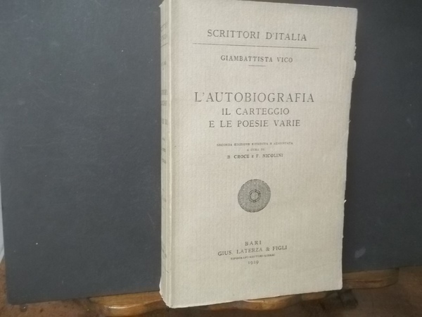 L'AUTOBIOGRAFIA IL CARTEGGIO E LE POESIE VARIE