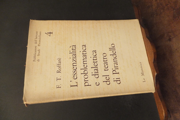 L'ESSENZIALITA' PROBLEMATICA E DIALETTICA DEL TEATRO DI PIRANDELLO