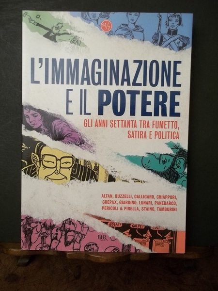 L'immaginazione e il potere. Gli anni Settanta tra fumetto, satira …