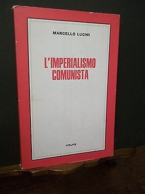 L'IMPERIALISMO COMUNISTA-M.LUCINI-VOLPE ED.1969