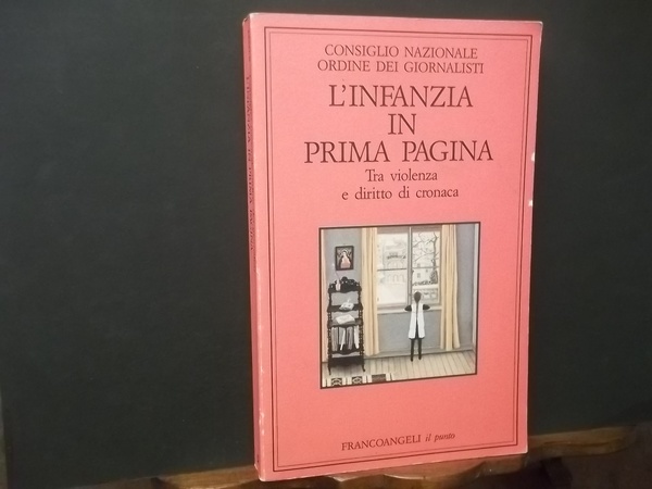 L'INFANZIA IN PRIMA PAGINA TRA VIOLENZA E DIRITTO DI CRONACA