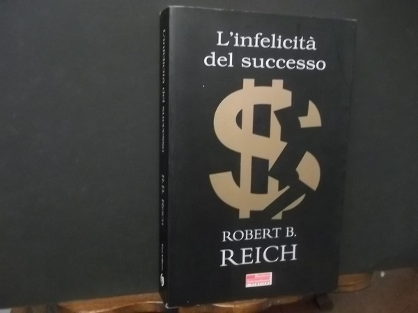 L'INFELICITà DEL SUCCESSO