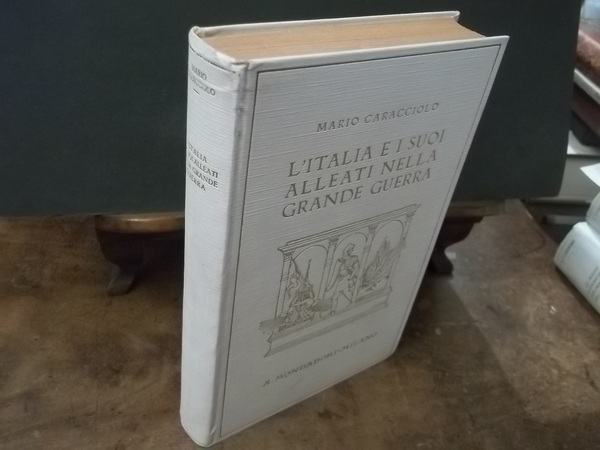 L'ITALIA E I SUOI ALLEATI NELLA GRANDE GUERRA CON NUOVI …