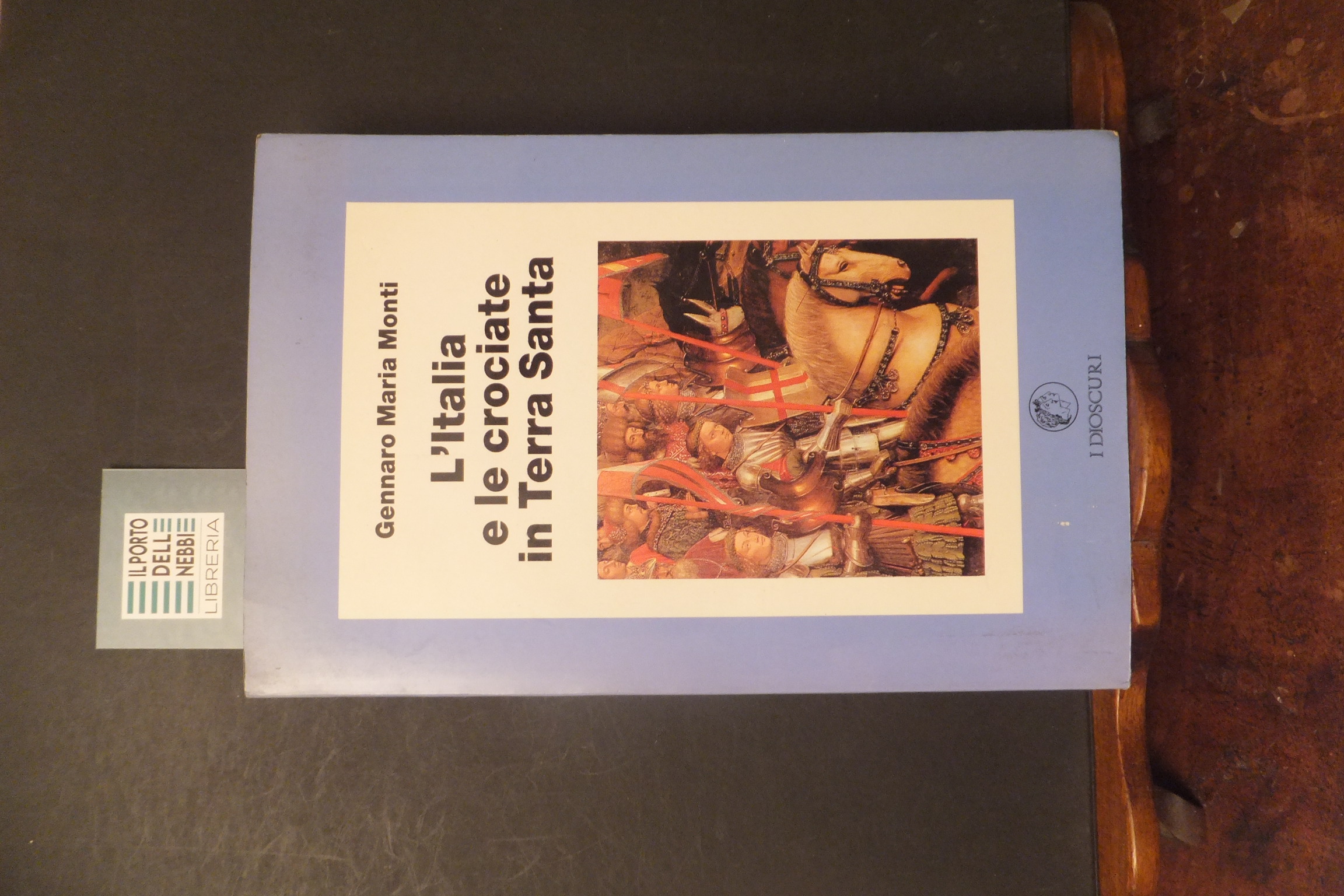 L'ITALIA E LE CROCIATE IN TERRA SANTA GENNARO MARIA MONTI