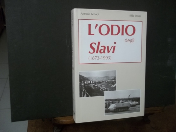 L'ODIO DEGLI SLAVI 1873 - 1993