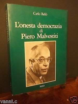 L'ONESTA DEMOCRAZIA DI PIERO MALVESTITI-C.BELLò-NED ED.1985