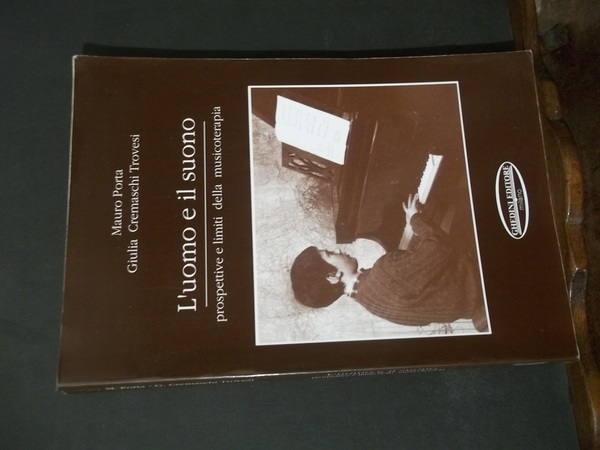 L'UOMO E IL SUONO PROSPETTIVE E LIMITI DELLA MUSICOTERAPIA