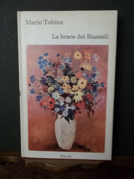 La brace dei Biassoli. Tobino. Einaudi 1967