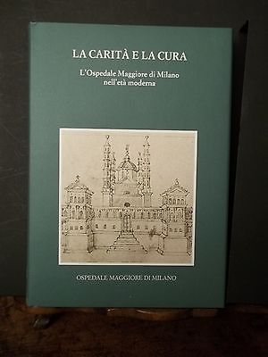 LA CARITA E LA CURA L'OSPEDALE MAGGIORE DI MILANO NELL'ETA …