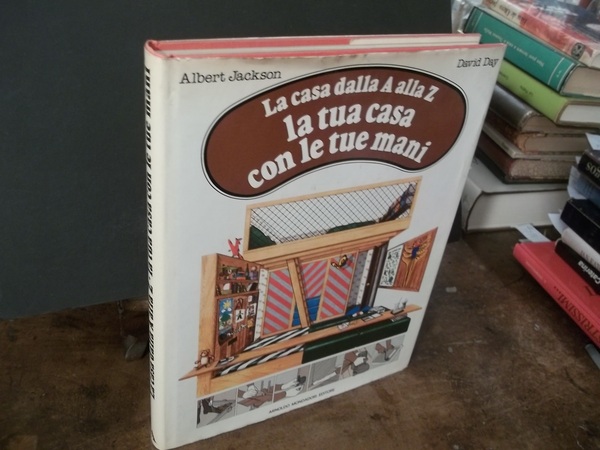 LA CASA DALLA A ALLA Z LA TUA CASA CON …