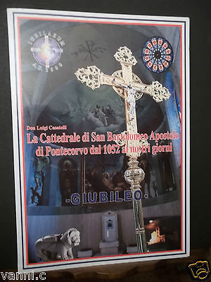 LA CATTEDRALE DI SAN BARTOLOMEO DI PONTECORVO DAL 1052 AI …