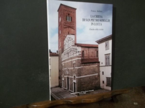 LA CHIESA DI SAN PIETRO SOMALDI IN LUCCA GUIDA ALLA …
