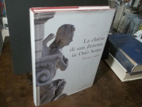 LA CHIESA DI SAN ZENONE IN OSIO SOTTO STORIA E …