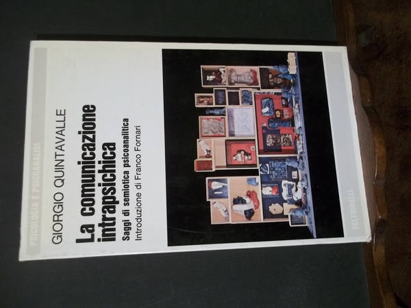 LA COMUNICAZIONE INTRAPSICHICA SAGGIO DI SEMIOTICA PSICOANALITICA