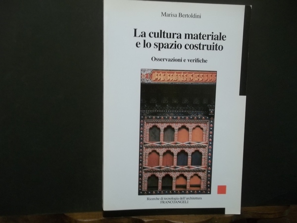 LA CULTURA MATERIALE E LO SPAZIO COSTRUITO