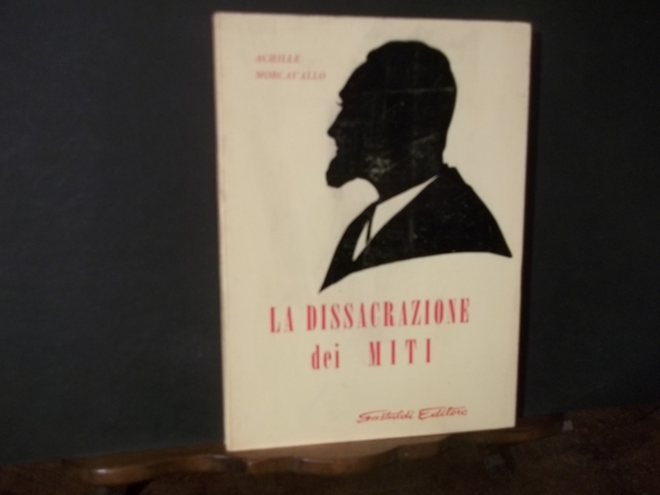 LA DISSACRAZIONE DEI MITI