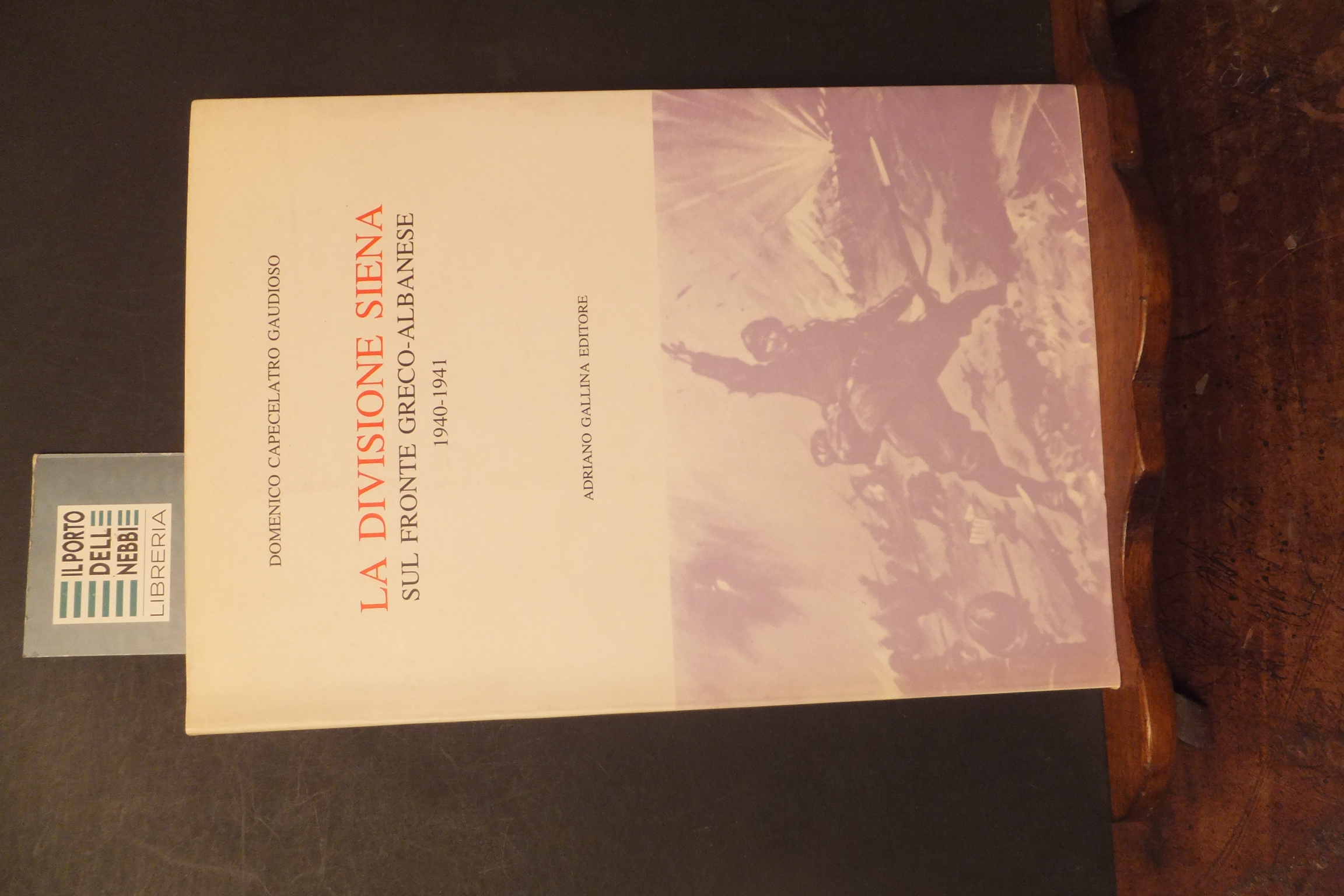 LA DIVISIONE SIENA SUL FRONTE GRECO- ALBANESE 1940-1941