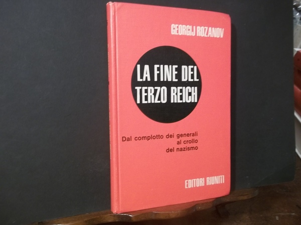 LA FINE DEL TERZO REICH