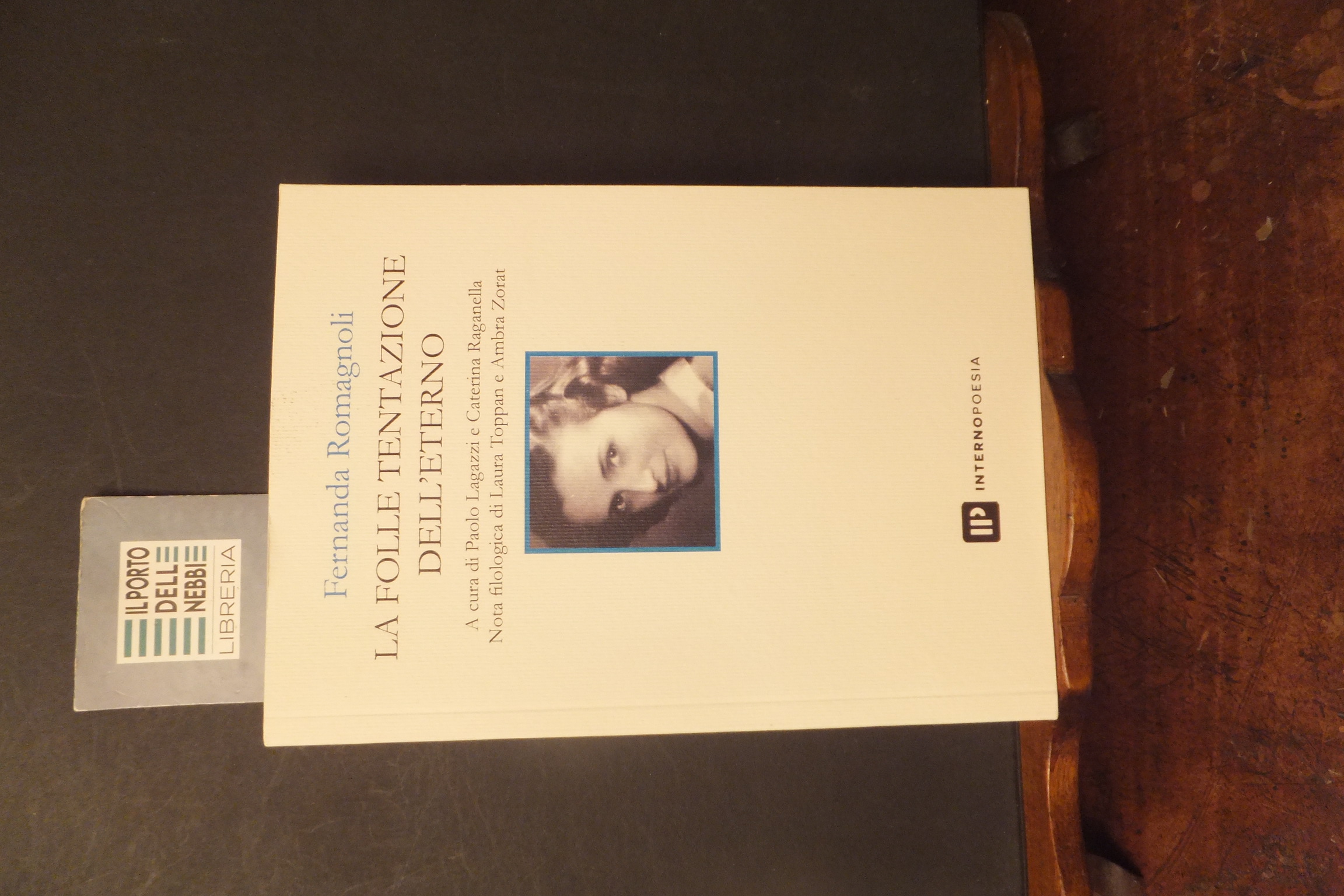 LA FOLLE TENTAZIONE DELL'ETERNO FERNANDA ROMAGNOLI