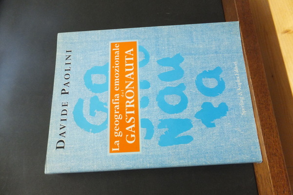 LA GEOGRAFIA EMOZIONALE DEL GASTRONAUTA