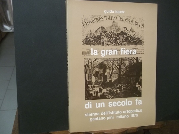 LA GRAN FIERA DI UN SECOLO FA - ESPOSIZIONE ITALIANA …