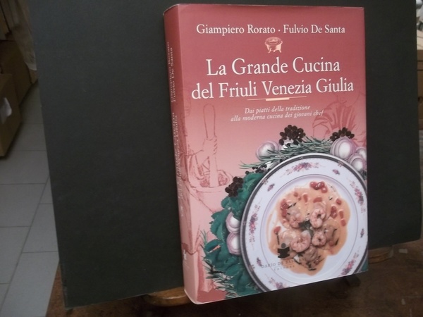 LA GRANDE CUCINA DEL FRIULI VENEZIA GIULIA