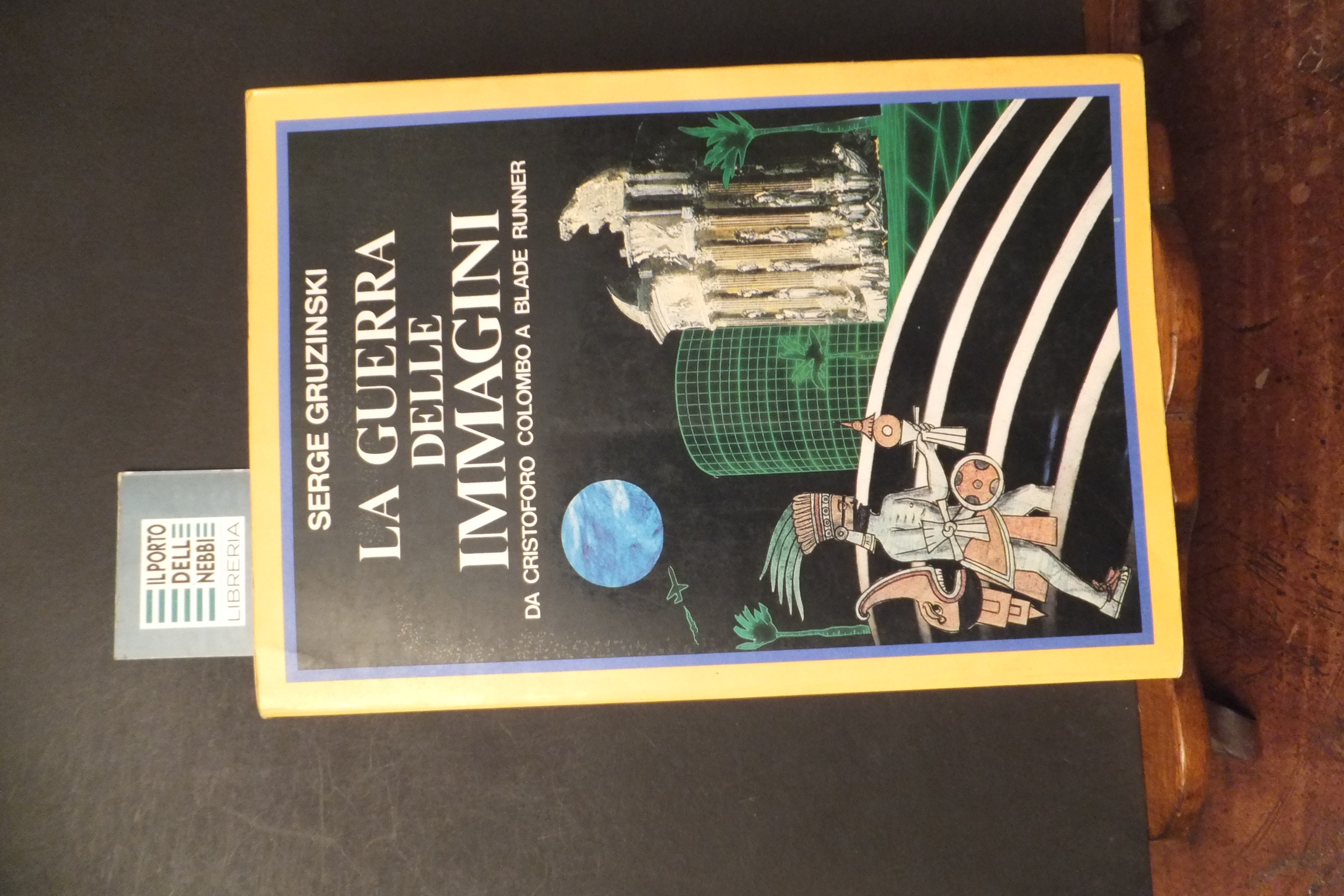 LA GUERRA DELLE IMMAGINI DA CRISTOFORO COLOMBO A BLADE RUNNER