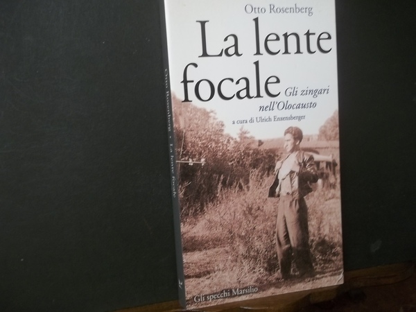 LA LENTE FOCALE GLI ZINGARI NELL'OLOCAUSTO