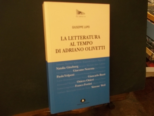 LA LETTERATURA AL TEMPO DI ADRIANO OLIVETTI