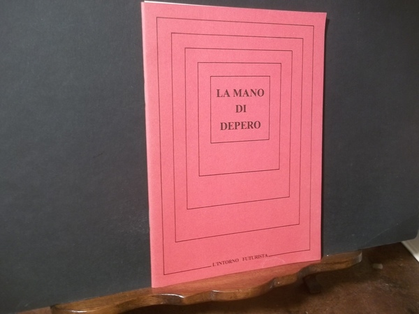 LA MANO DI DEPERO