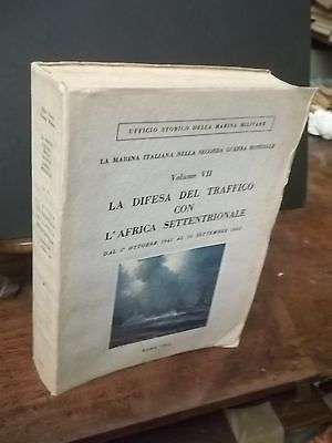 LA MARINA ITALIANA NELLA SECONDA GUERRA MONDIALE VOL. 7 L'AFRICA …