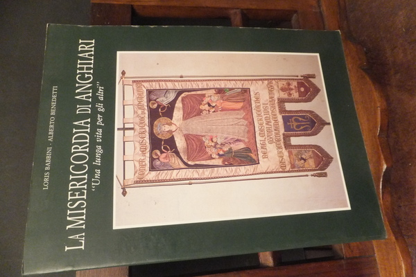 LA MISERICORDIA DI ANGHIARI UNA LUNGA VITA PER GLI ALTRI