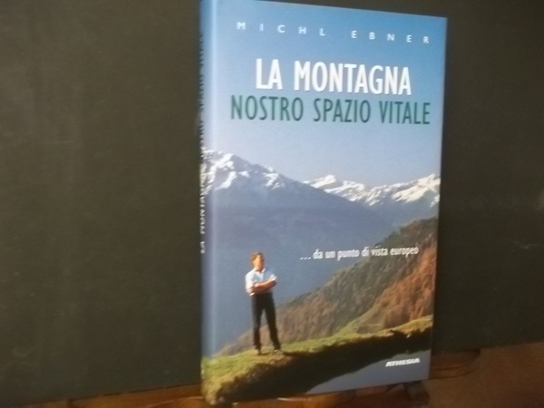 LA MONTAGNA NOSTRO SPAZIO VITALE
