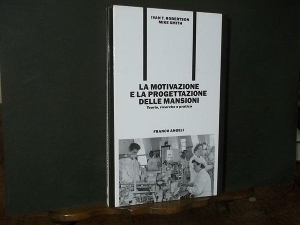 LA MOTIVAZIONE E LA PROGETTAZIONE DELLE MANSIONI