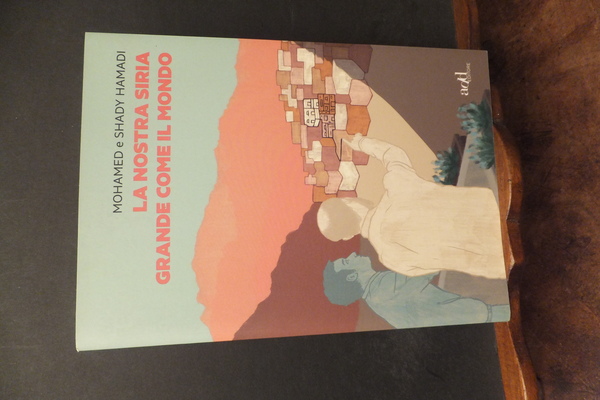 LA NOSTRA SIRIA GRANDE COME IL MONDO