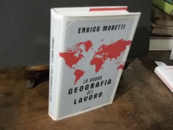 LA NUOVA GEOGRAFIA DEL LAVORO