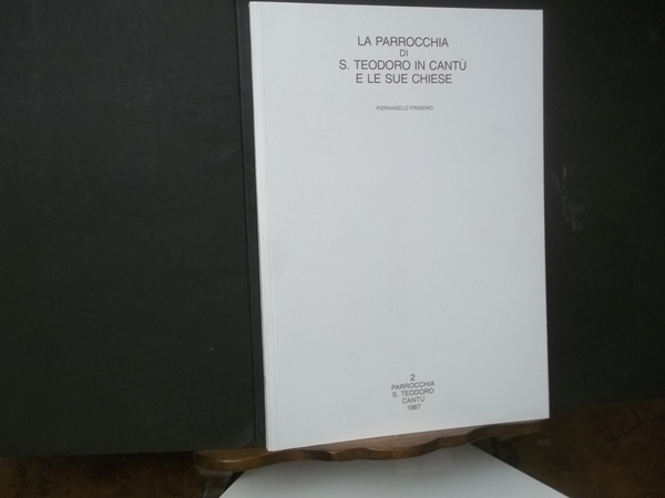 LA PARROCCHIA DI S. TEODORO IN CANTù E LE SUE …