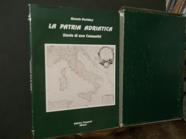 LA PATRIA ADRIATICA STORIA DI UNA COMUNITA'