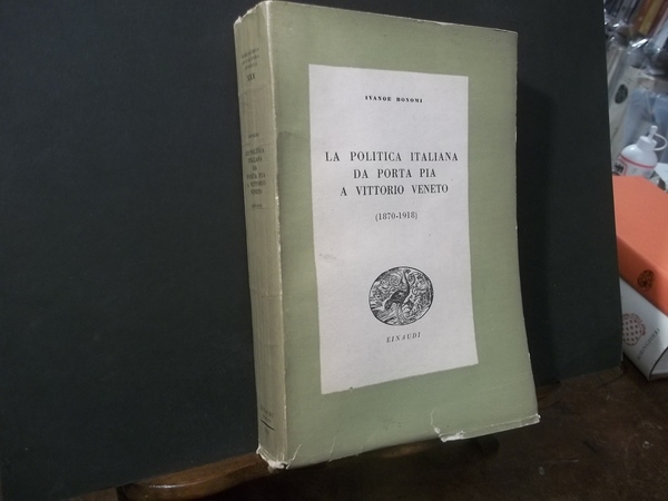 LA POLITICA ITALIANA DA PORTA PIA A VITTORIO VENETO 1870 …