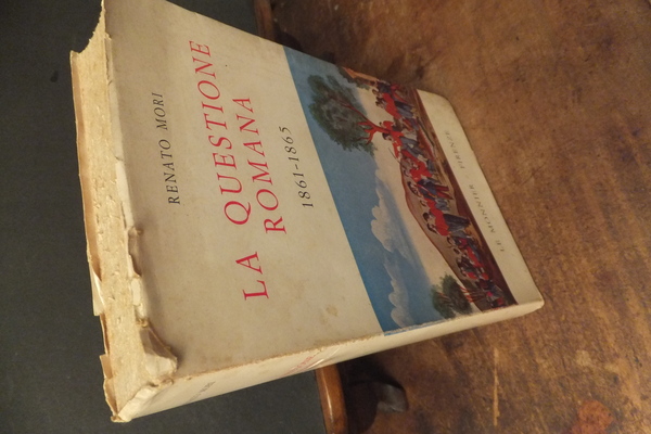 LA QUESTIONE ROMANA 1861 - 1865
