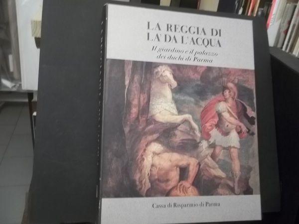 LA REGGIA DI LA' DA L'ACQUA IL GIARDINO E IL …