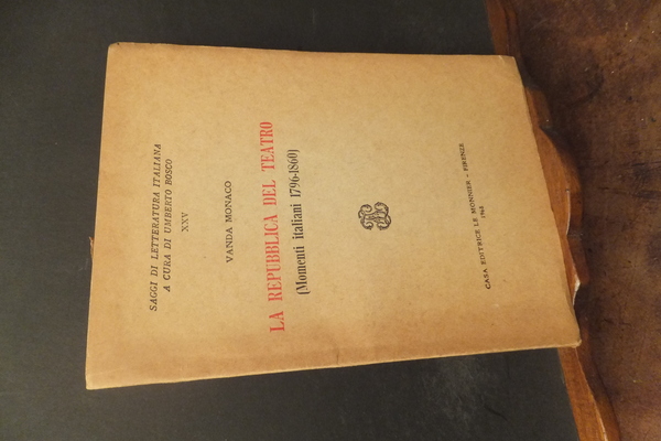 LA REPUBBLICA DEL TEATRO - MOMENTI ITALIANI 1796 - 1860