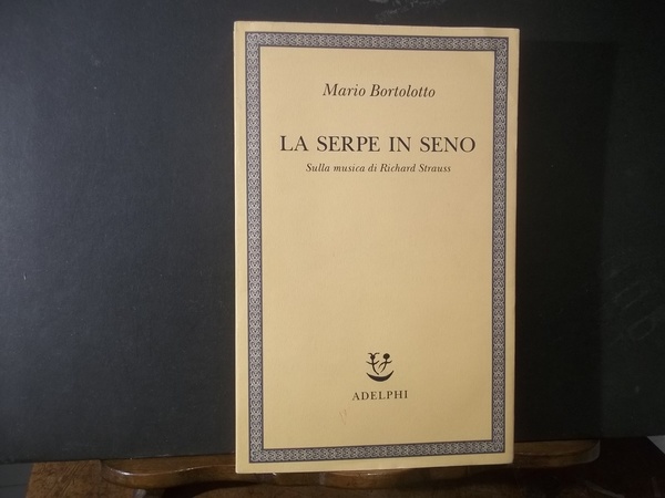 LA SERPE IN SENO SULLA MUSICA DI RICHARD STRAUSS